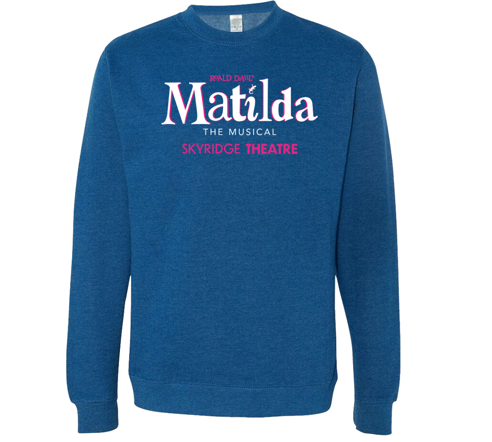 Matilda Blue or Pink Midweight Sweatshirt - Skyridge Theatre